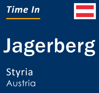 Current local time in Jagerberg, Styria, Austria