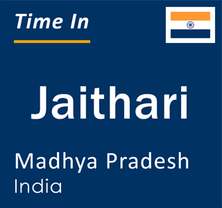 Current local time in Jaithari, Madhya Pradesh, India