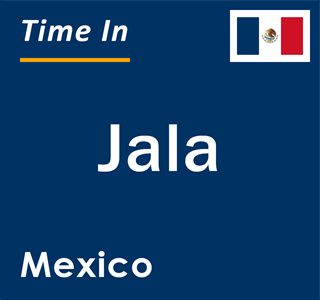 Current local time in Jala, Mexico