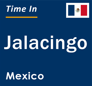 Current local time in Jalacingo, Mexico