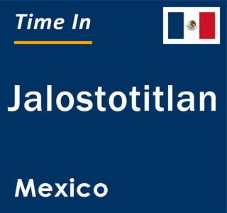 Current local time in Jalostotitlan, Mexico