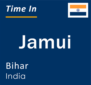 Current local time in Jamui, Bihar, India