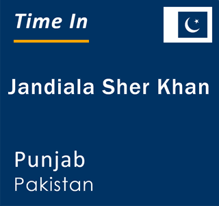 Current local time in Jandiala Sher Khan, Punjab, Pakistan