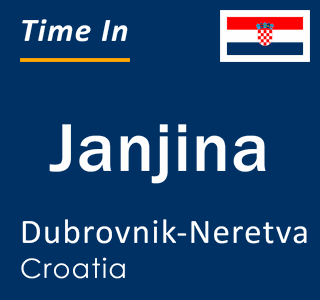 Current local time in Janjina, Dubrovnik-Neretva, Croatia