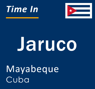 Current local time in Jaruco, Mayabeque, Cuba