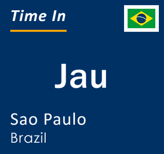 Current local time in Jau, Sao Paulo, Brazil