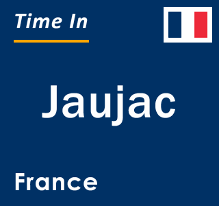 Current local time in Jaujac, France