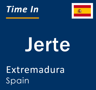 Current local time in Jerte, Extremadura, Spain