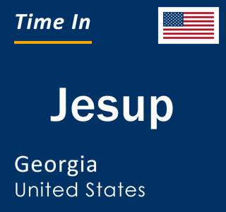 Current local time in Jesup, Georgia, United States