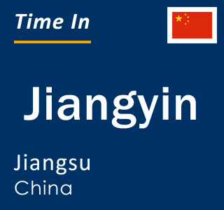 Current local time in Jiangyin, Jiangsu, China