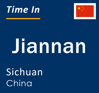 Current local time in Jiannan, Sichuan, China