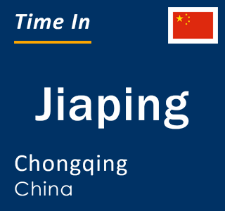 Current local time in Jiaping, Chongqing, China