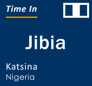 Current local time in Jibia, Katsina, Nigeria