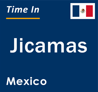 Current local time in Jicamas, Mexico