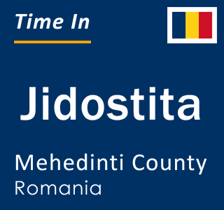 Current local time in Jidostita, Mehedinti County, Romania