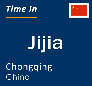 Current local time in Jijia, Chongqing, China