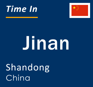 Current local time in Jinan, Shandong, China