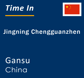 Current local time in Jingning Chengguanzhen, Gansu, China