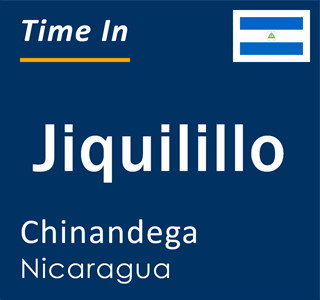 Current local time in Jiquilillo, Chinandega, Nicaragua