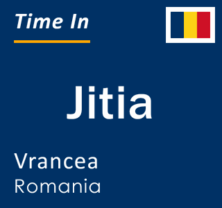 Current local time in Jitia, Vrancea, Romania