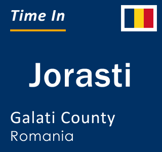 Current local time in Jorasti, Galati County, Romania