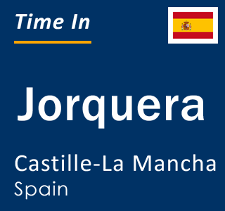 Current local time in Jorquera, Castille-La Mancha, Spain