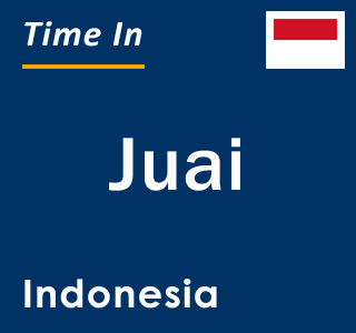 Current local time in Juai, Indonesia