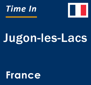 Current local time in Jugon-les-Lacs, France