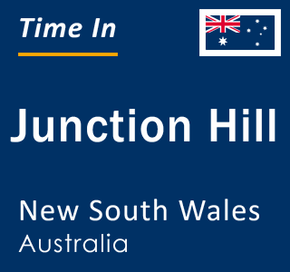 Current local time in Junction Hill, New South Wales, Australia