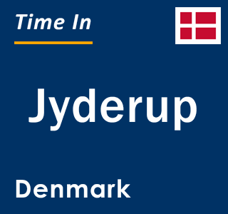 Current local time in Jyderup, Denmark