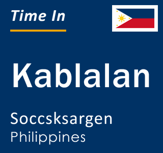 Current local time in Kablalan, Soccsksargen, Philippines