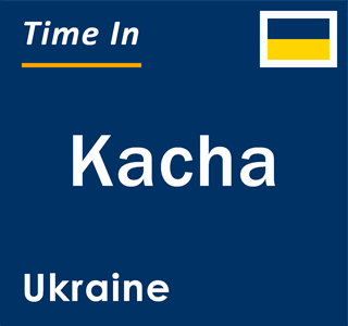 Current local time in Kacha, Ukraine