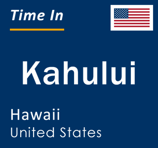 Current local time in Kahului, Hawaii, United States