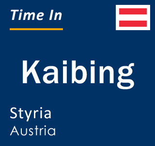 Current local time in Kaibing, Styria, Austria