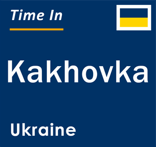 Current local time in Kakhovka, Ukraine