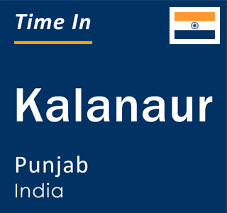 Current local time in Kalanaur, Punjab, India