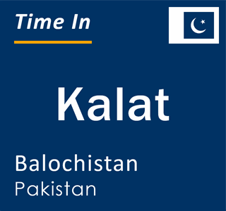 Current local time in Kalat, Balochistan, Pakistan