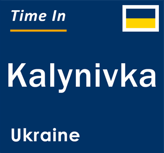 Current local time in Kalynivka, Ukraine