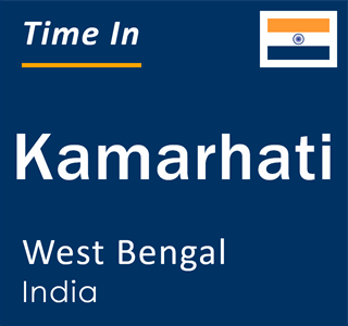 Current local time in Kamarhati, West Bengal, India