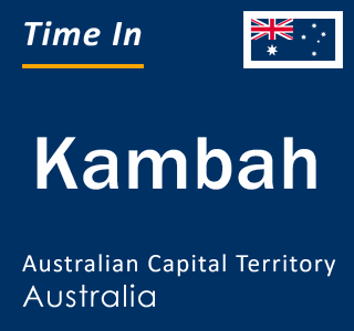 Current local time in Kambah, Australian Capital Territory, Australia