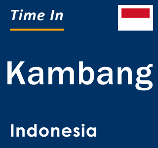 Current local time in Kambang, Indonesia