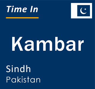 Current local time in Kambar, Sindh, Pakistan