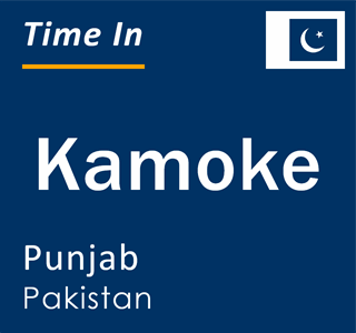 Current local time in Kamoke, Punjab, Pakistan