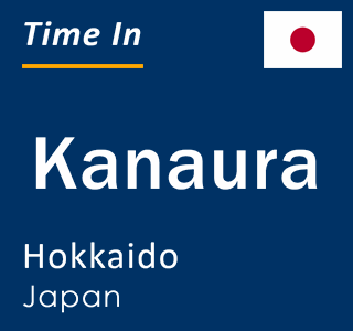 Current local time in Kanaura, Hokkaido, Japan