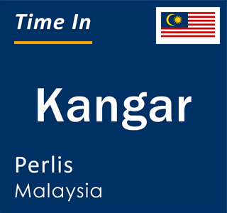 Current local time in Kangar, Perlis, Malaysia