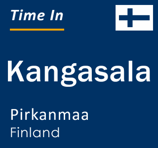 Current local time in Kangasala, Pirkanmaa, Finland