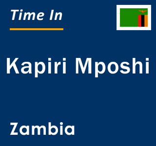 Current local time in Kapiri Mposhi, Zambia