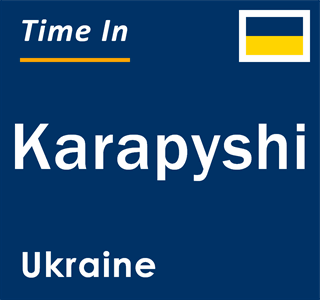 Current local time in Karapyshi, Ukraine