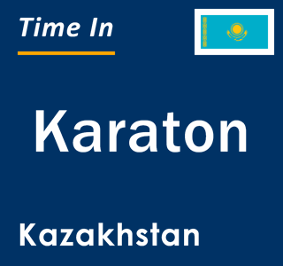 Current local time in Karaton, Kazakhstan