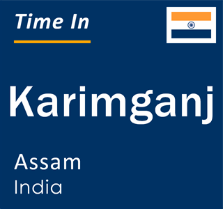 Current local time in Karimganj, Assam, India